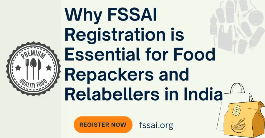 Why FSSAI Registration is Essential for Food Repackers and Relabellers in India