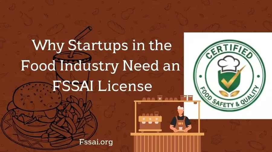 Why is a Food Startup Needed to Have an FSSAI License?